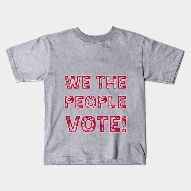 we the people vote Kids T-Shirt by Gate4Media